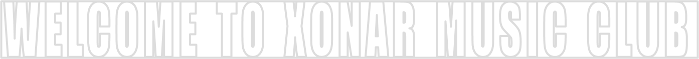WELCOME  TO  XONAR  MUSIC  CLUB 